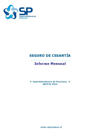 Informe mensual del Seguro de Cesantía, abril 2016