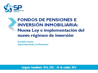 Fondos de Pensiones e Inversión Inmobiliaria: Nueva Ley e implementación del nuevo Régimen de Inversión