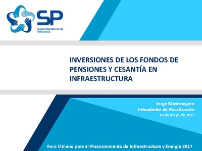 Inversiones de los Fondos de Pensiones y Cesantía en Infraestructura