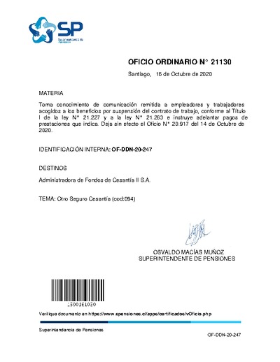 Oficio Ordinario N° 21130, del 16 de octubre de 2020, que toma conocimiento de comunicación remitida a empleadores y trabajadores acogidos a los beneficios por suspensión del contrato de trabajo, conforme al Título I de la Ley N° 21.227 y a la Ley N° 21.263 e instruye adelantar pagos de prestaciones que indica. Deja sin efecto el Oficio N° 20.917, del 14 de octubre de 2020.