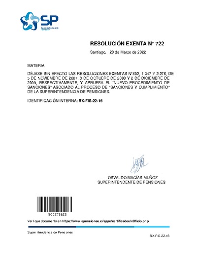 Resolución Exenta N° 722, del 28 de marzo de 2022, que deja sin efecto las Resoluciones Exentas  N° 802, N° 1.347 y N° 2.276, de 50 de noviembre de 2007, de 3 de octubre de 2008 y de 2 de diciembre de 2009, respectivamente, y aprueba el "Nuevo Procedimiento de Sanciones" asociado al proceso de "Sanciones y Cumplimiento" de la Superintendencia de Pensiones.