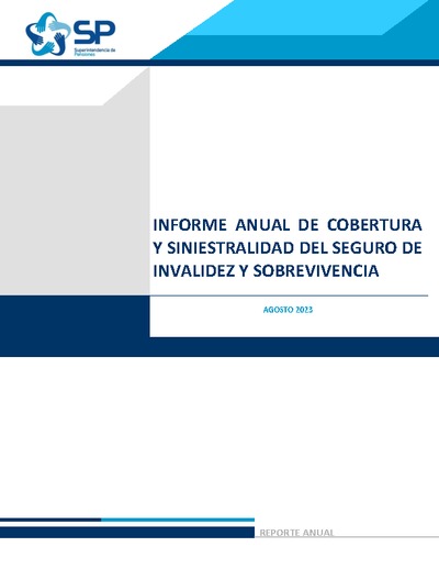 Informe Anual de Cobertura y Siniestralidad del Seguro de Invalidez y Sobrevivencia - Agosto 2023