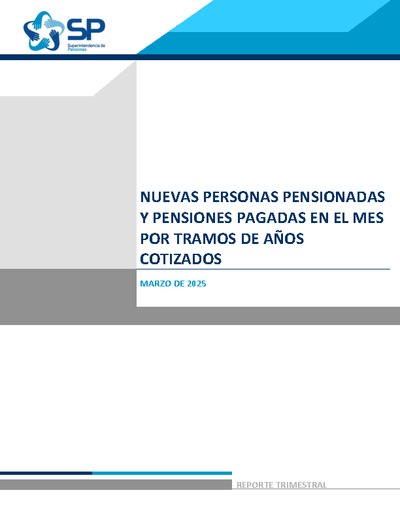Nuevas personas pensionadas y pensiones pagadas por años cotizados, marzo 2025